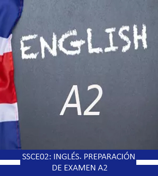 Curso online bonificado de SSCE02: Inglés. Preparación de Examen A2
